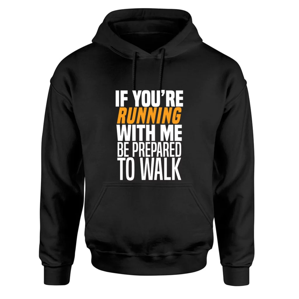 Run With Me Walk Hoodie