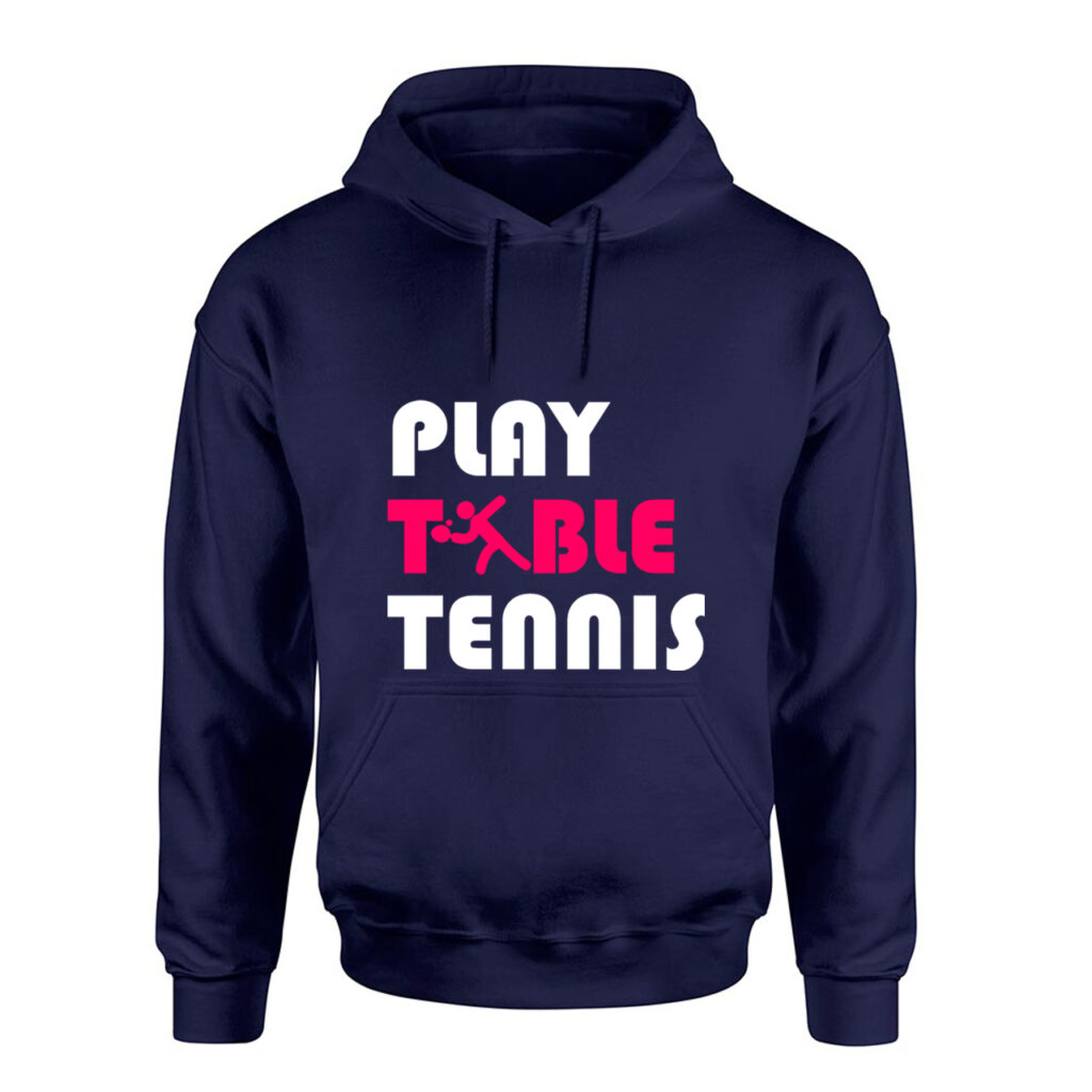 Play Table Tennis Hoodie