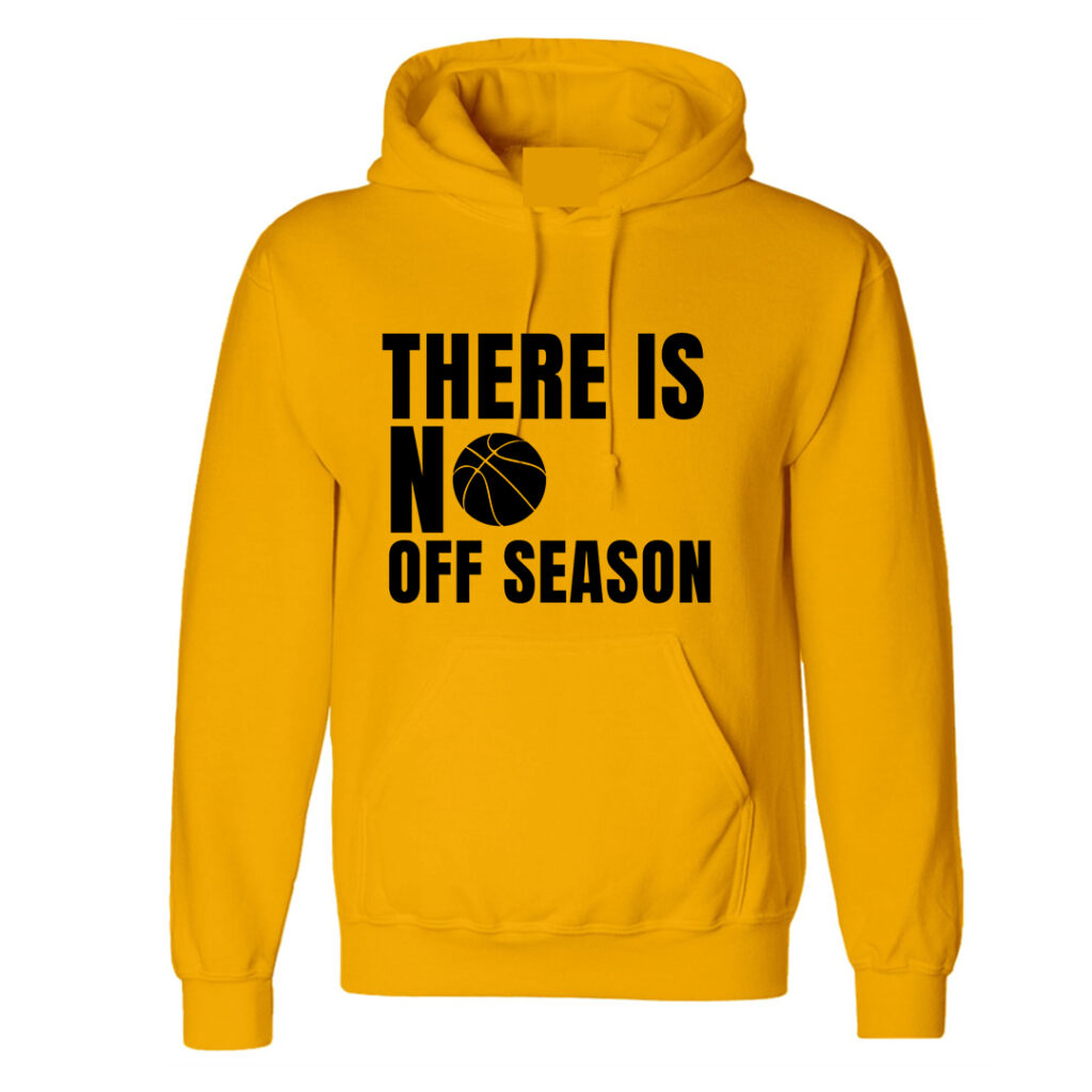 Basketball Off Season Hoodie