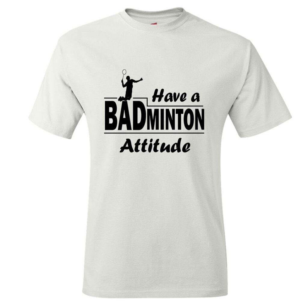 Badminton Attitude T-shirt