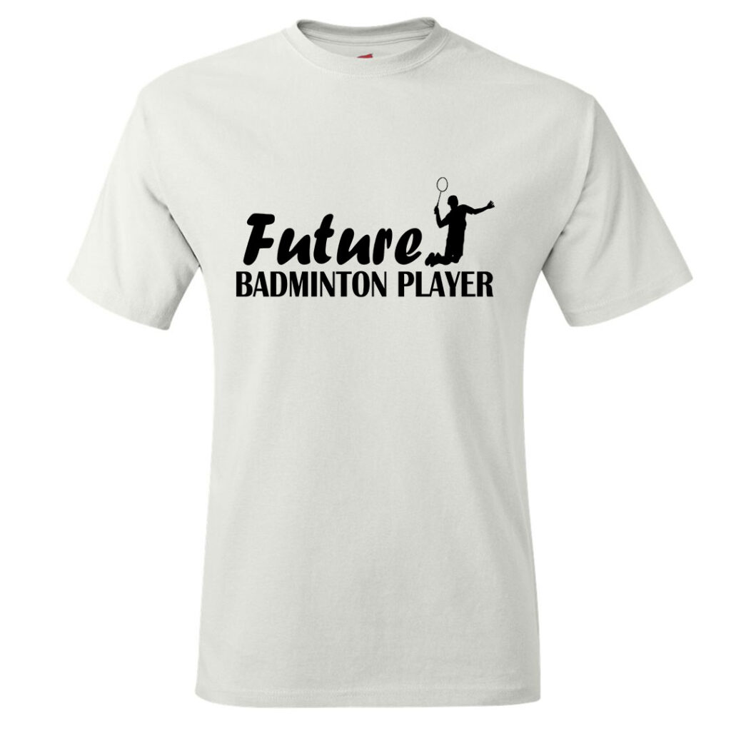 Future Badminton Player T-shirt