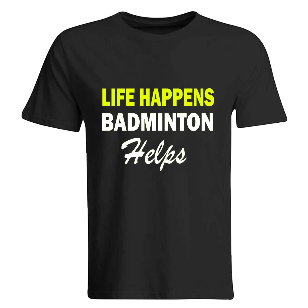 Life Happens Badminton T-shirt - Image 2