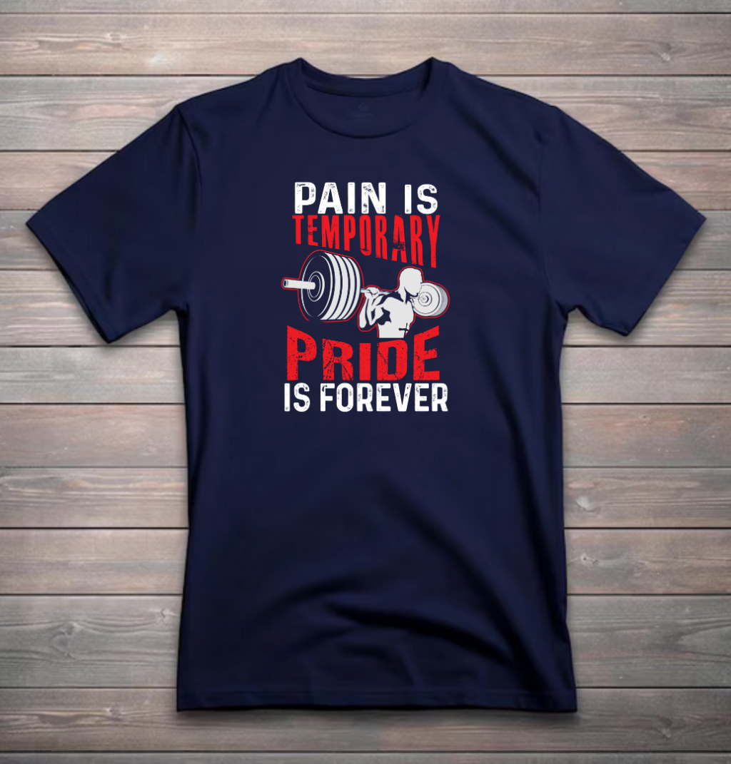 Pain Is temporary Pride Is Forever T-shirt