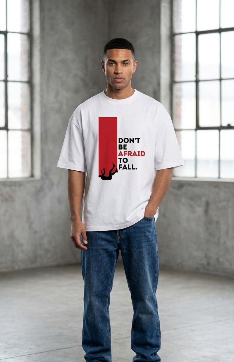 DON’T BE AFRAID TO FALL T-SHIRT