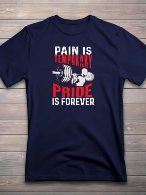 Pain Is temporary Pride Is Forever T-shirt