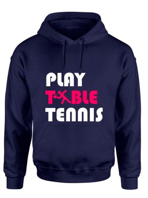Play Table Tennis Hoodie