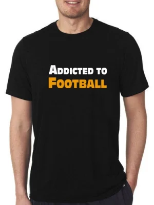Addicted to football tshirt