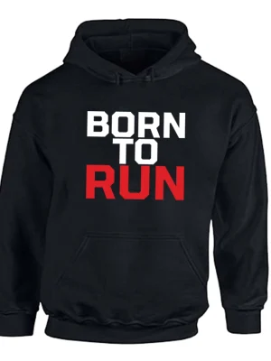 Born To Run Hoodie