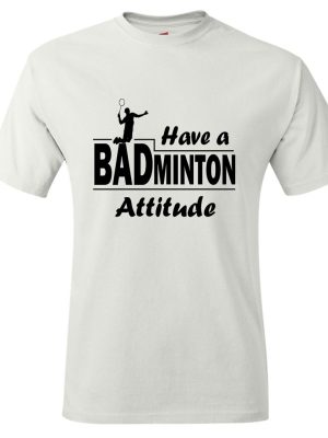 Badminton Attitude T-shirt