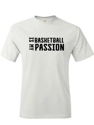 Basketball Is My Passion T-Shirt