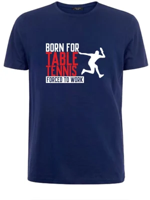 Born To Play Table Tennis T-Shirt