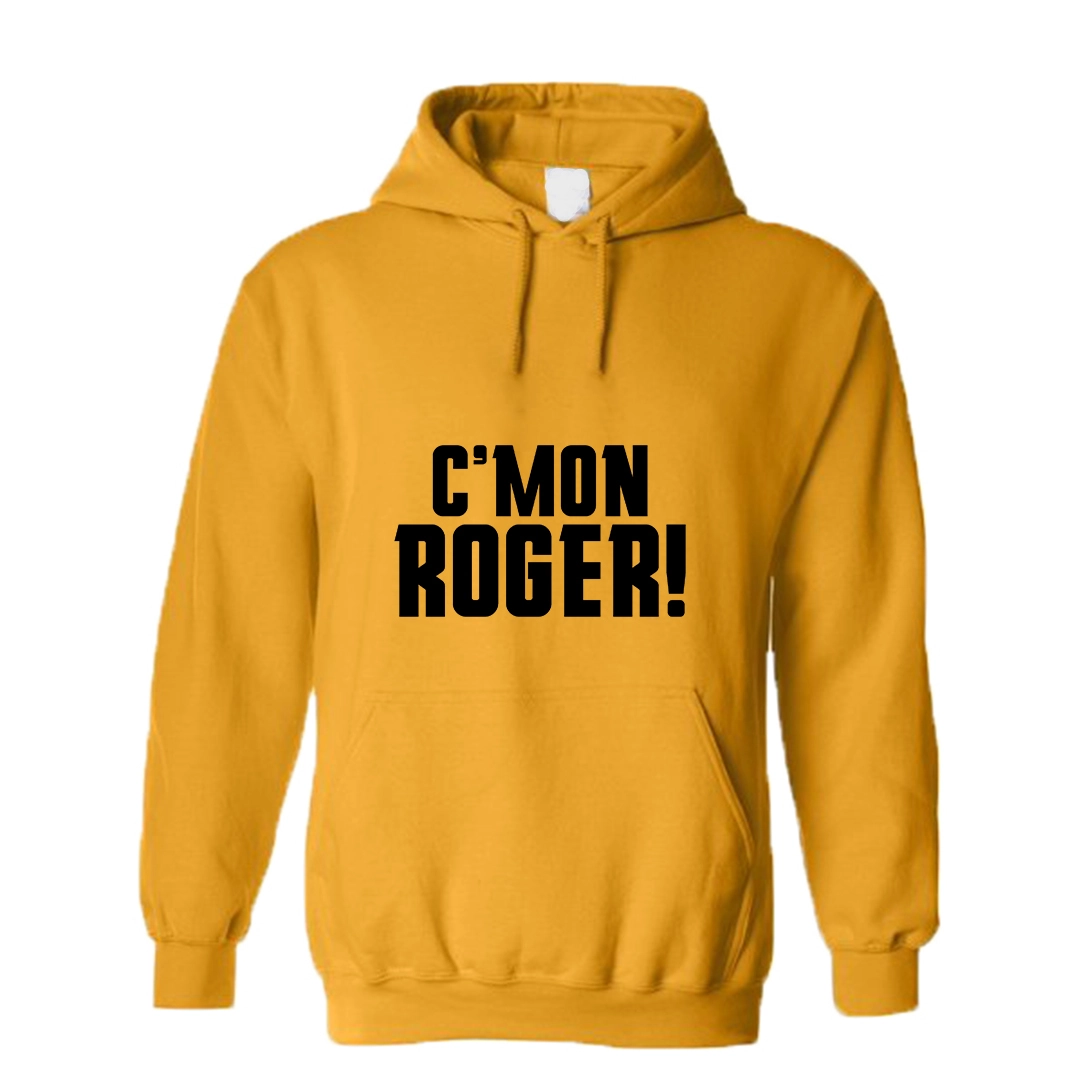 Come on Roger Hoodie