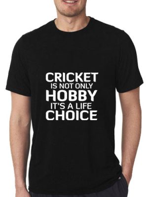 Cricket is life Choice T-shirt