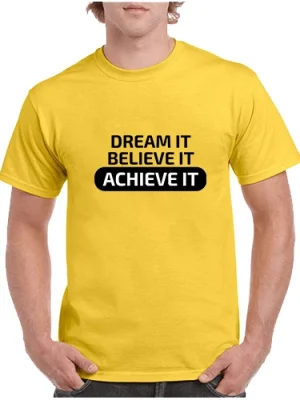 Dream Believe And Achieve T-shirt