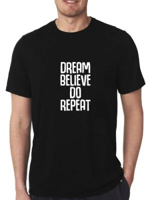 Dream Believe Do Repeat T-shirt