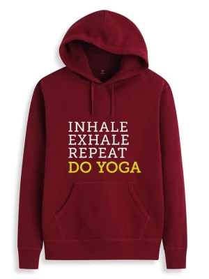 Inhale Exhale Repeat Do Yoga Hoodie