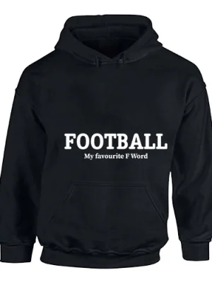 Football Is My Fav F Word Hoodie
