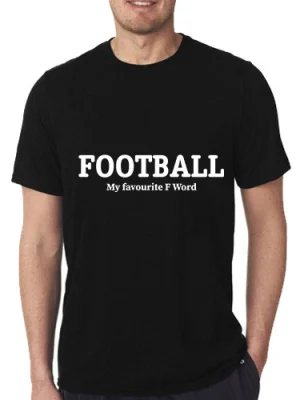 Football Is my Fav F word T-shirt