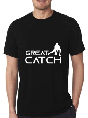 Great Catch T-shirt