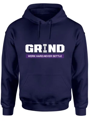 Grind Work Hard Never Settle Hoodie