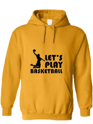 Let's Play Basketball Hoodie