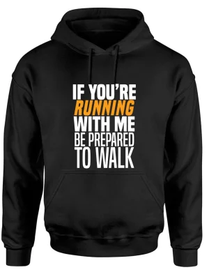 Run With Me Walk Hoodie