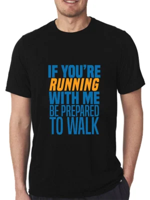 Run With Me Walk T- Shirt