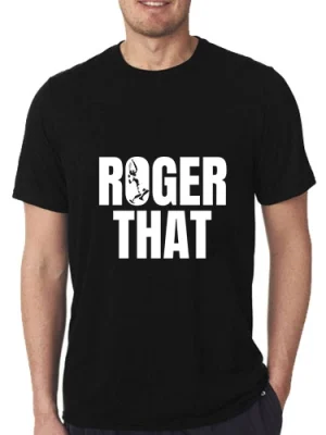 Roger That Cotton T-Shirts