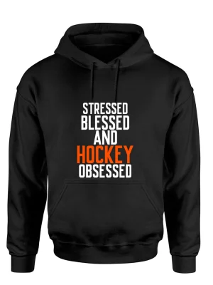 Stressed Blessed And Hockey Obsessed Hoodie