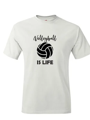 Volleyball is Life T-shirt