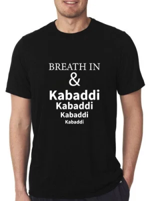 Breath in and Kabaddi T-Shirt