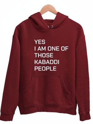 Yes I Am One Of Those Kabbadi People Hoodie