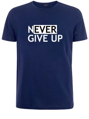 Never Give Up T-Shirt