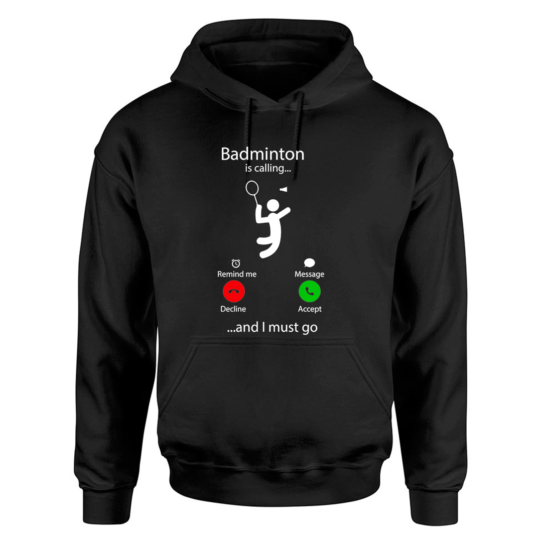 Badminton calling Hoodie